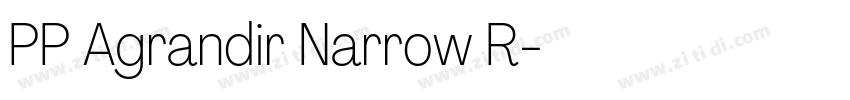 PP Agrandir Narrow R字体转换 PP Agrandir Narrow R字体转换